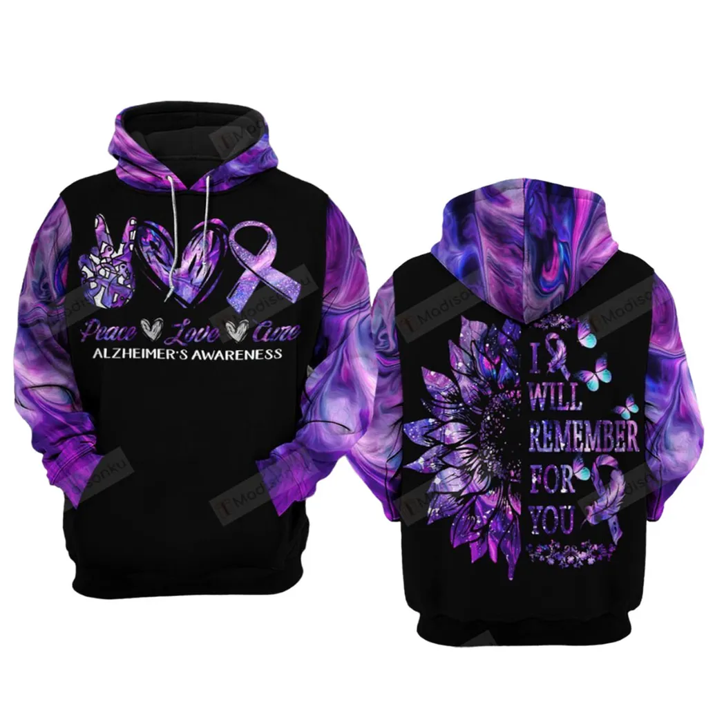 Alzheimer's Awareness Peace Love Cure I Will Remember For You Sunflower For Unisex Hoodie, Zip-up Hoodie