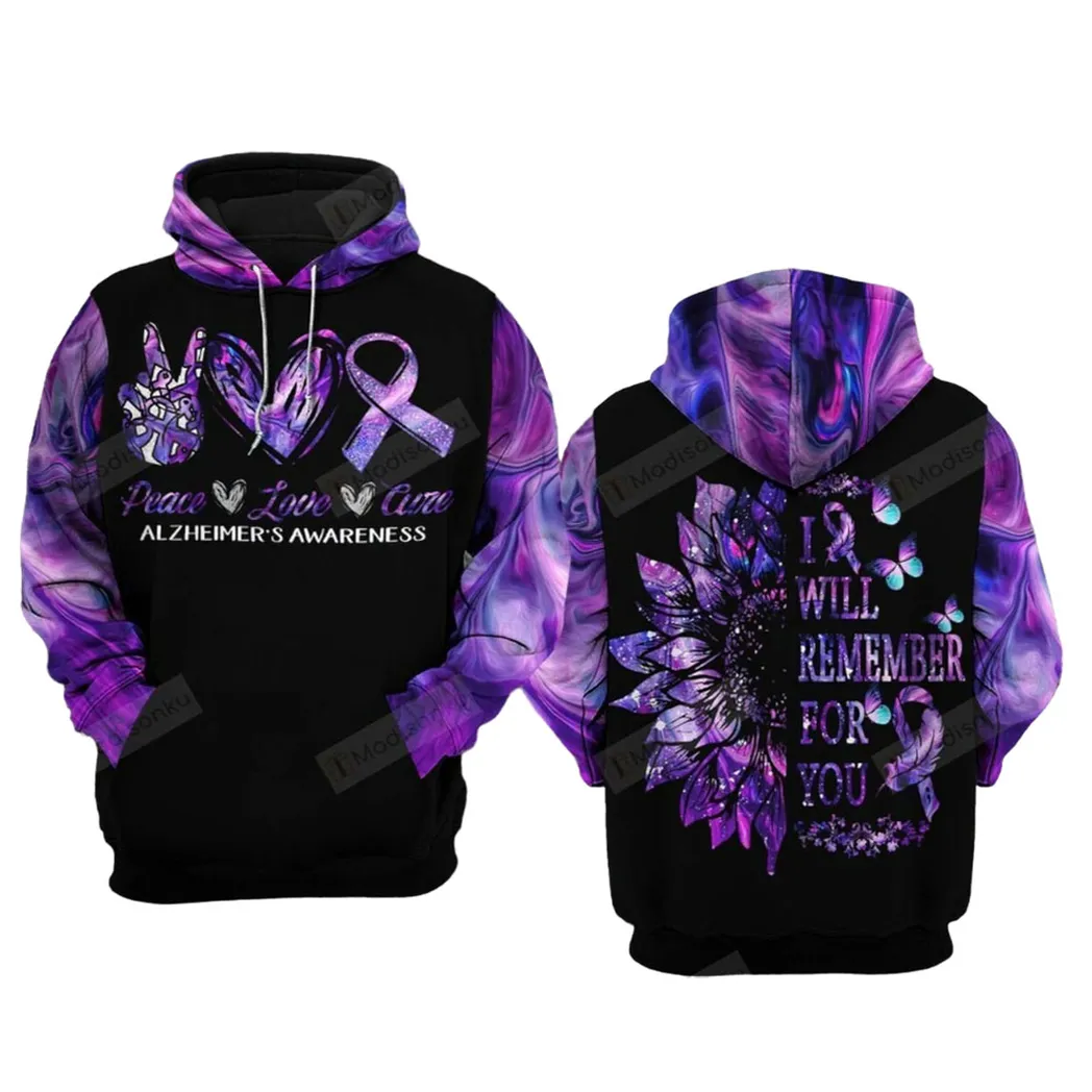 Alzheimers Awareness Peace Love Cure I Will Remember For You Sunflower For Unisex Hoodie, Zip-up Hoodie