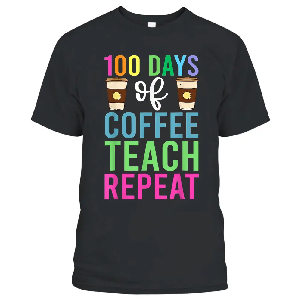 100 Days Of School  For Teacher Coffee Men Women T-Shirt