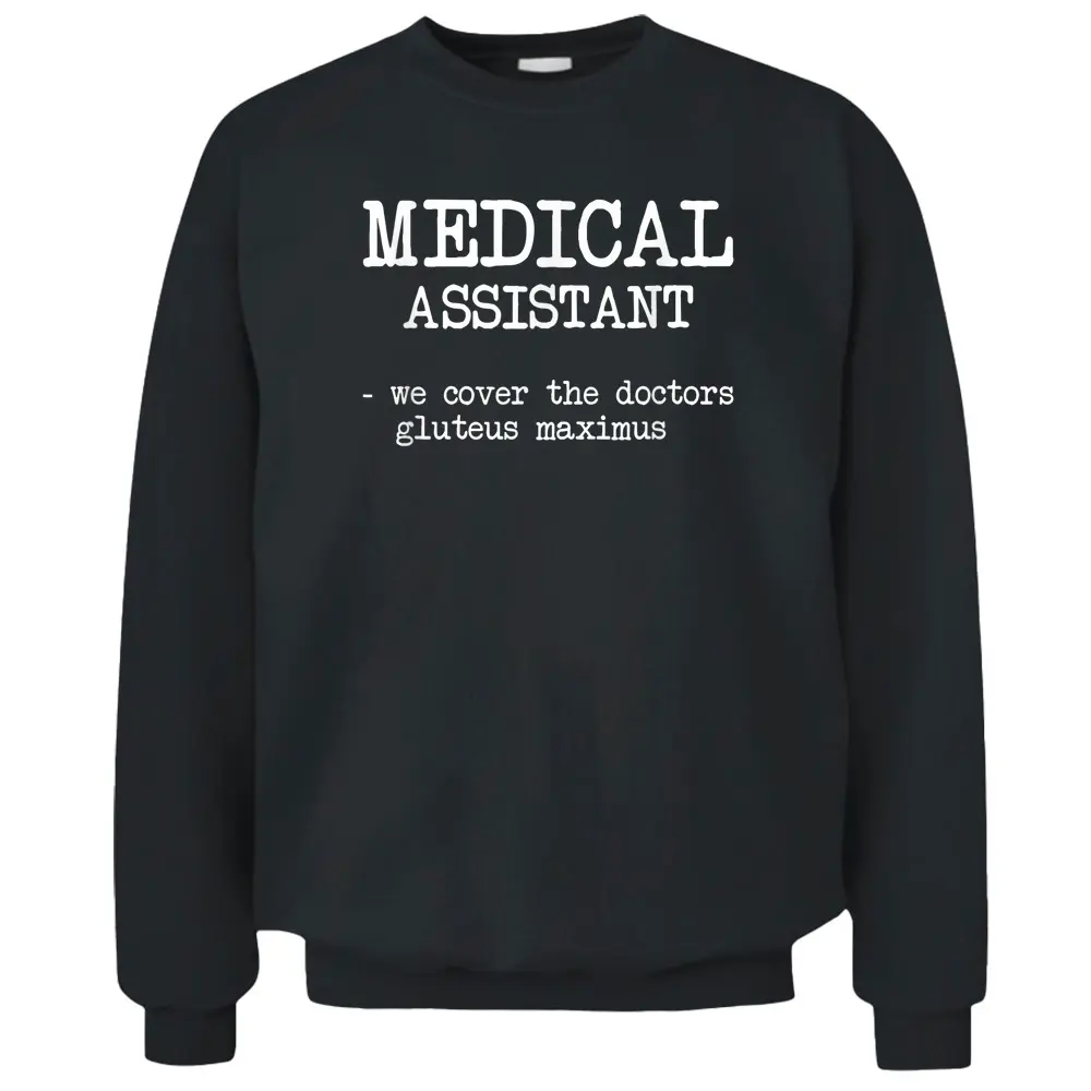 Funny Medical Assistant Gifts Men Women We Cover Doctors Pullover Sweatshirt