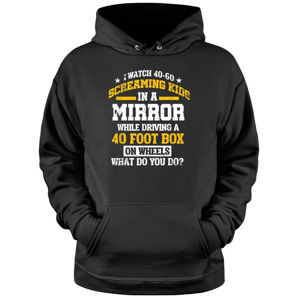 Funny School Bus Driver Screaming  Mirror Gift Pullover Hoodie