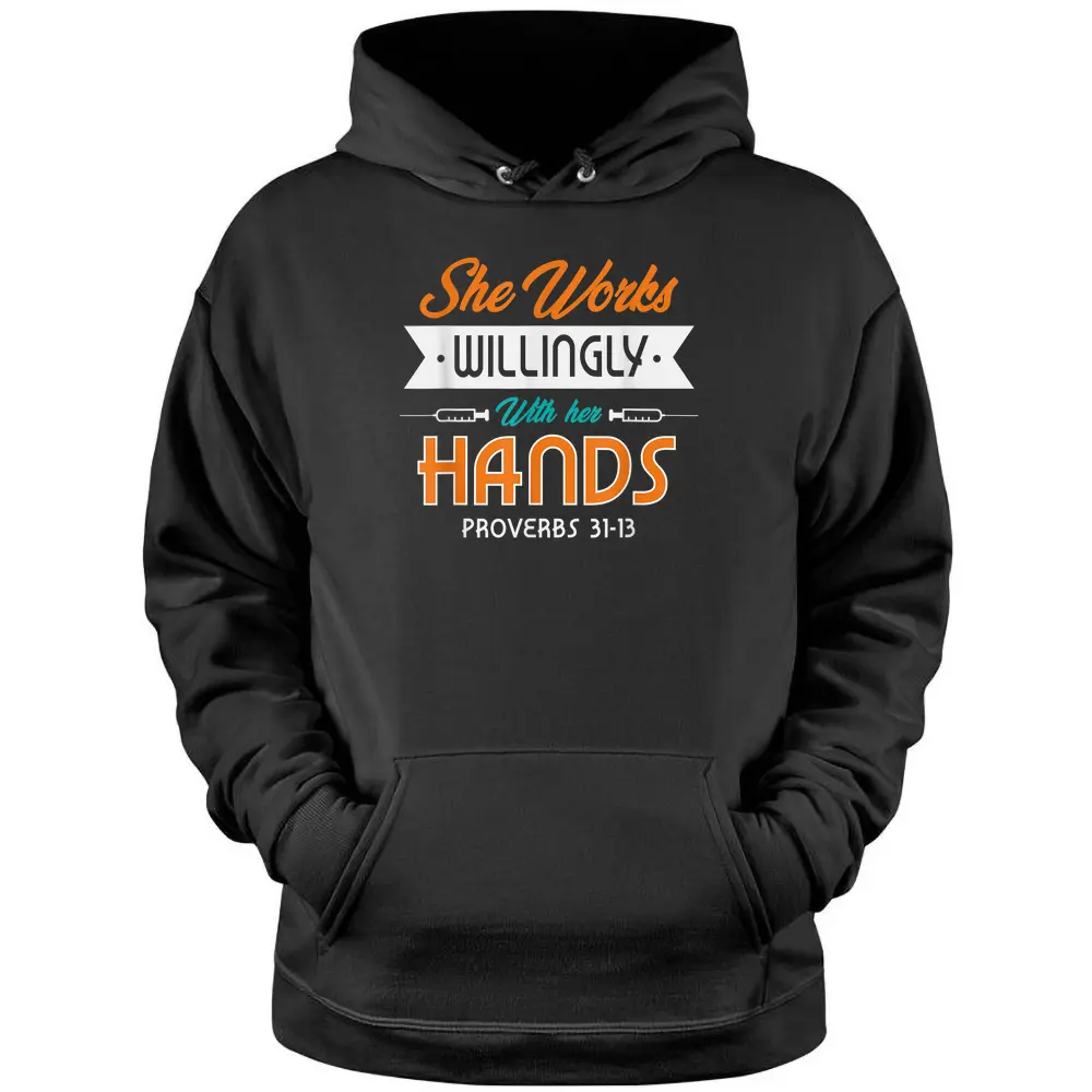 She Works Willingly With Her Hands Gifts For A Nurse CNA Pullover Hoodie