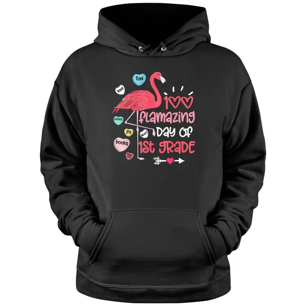 100 Flamazing Days Of 1st Grade Flamingo 100th Day Teachers Pullover Hoodie