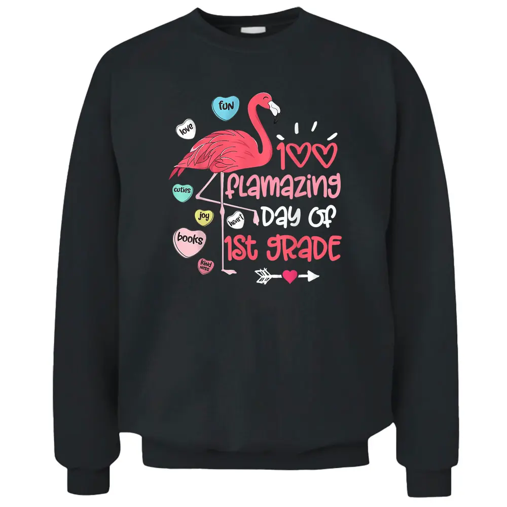 100 Flamazing Days Of 1st Grade Flamingo 100th Day Teachers Pullover Sweatshirt