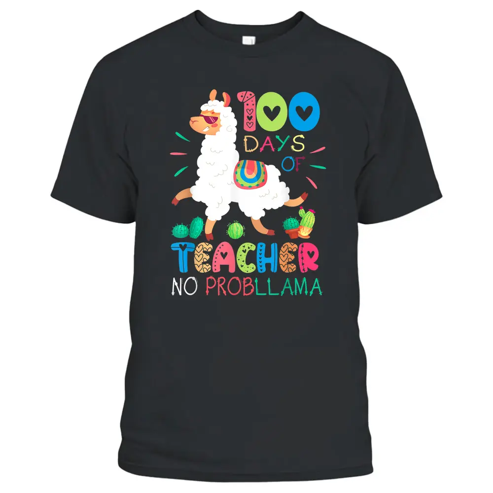 100th Day Of School No Prob Llama 100 Days Smarter Teacher T-Shirt