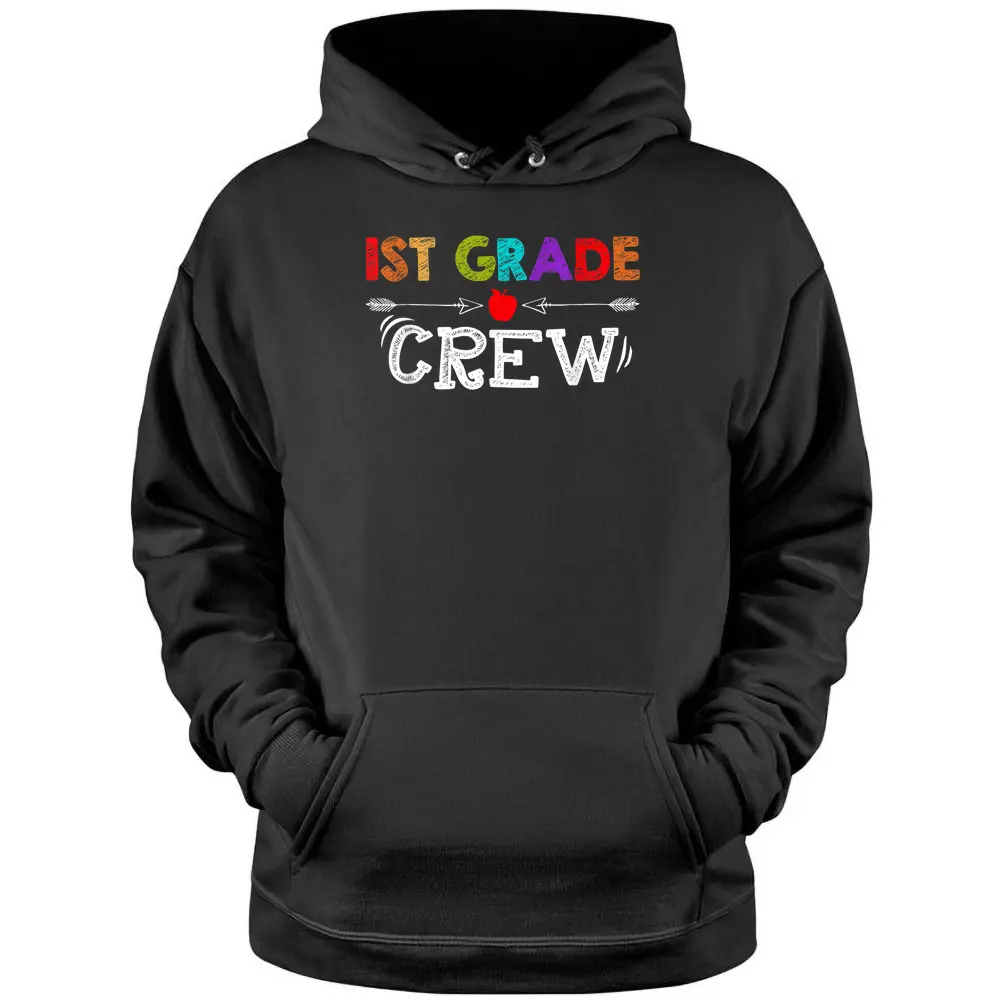 1st Grade Crew Kindergarten Teacher First Day Of School Pullover Hoodie