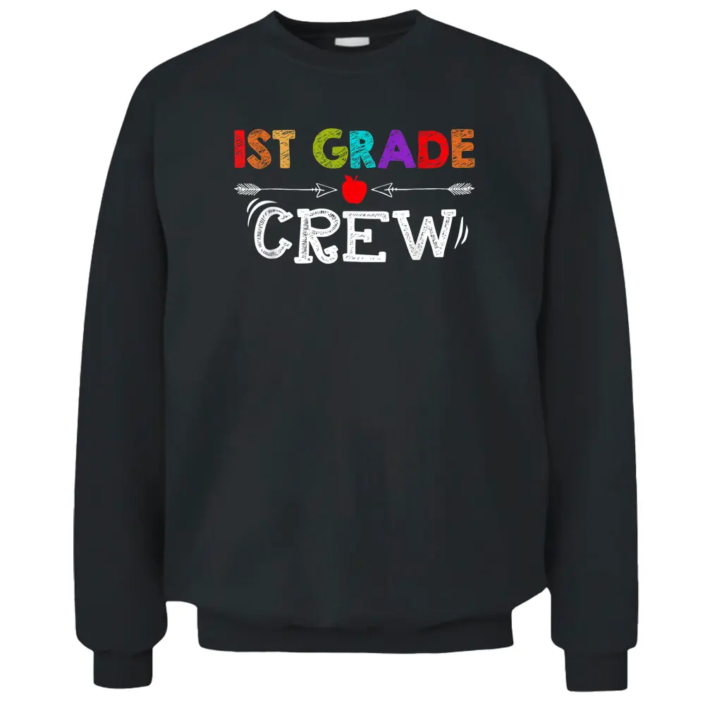 1st Grade Crew Kindergarten Teacher First Day Of School Pullover Sweatshirt