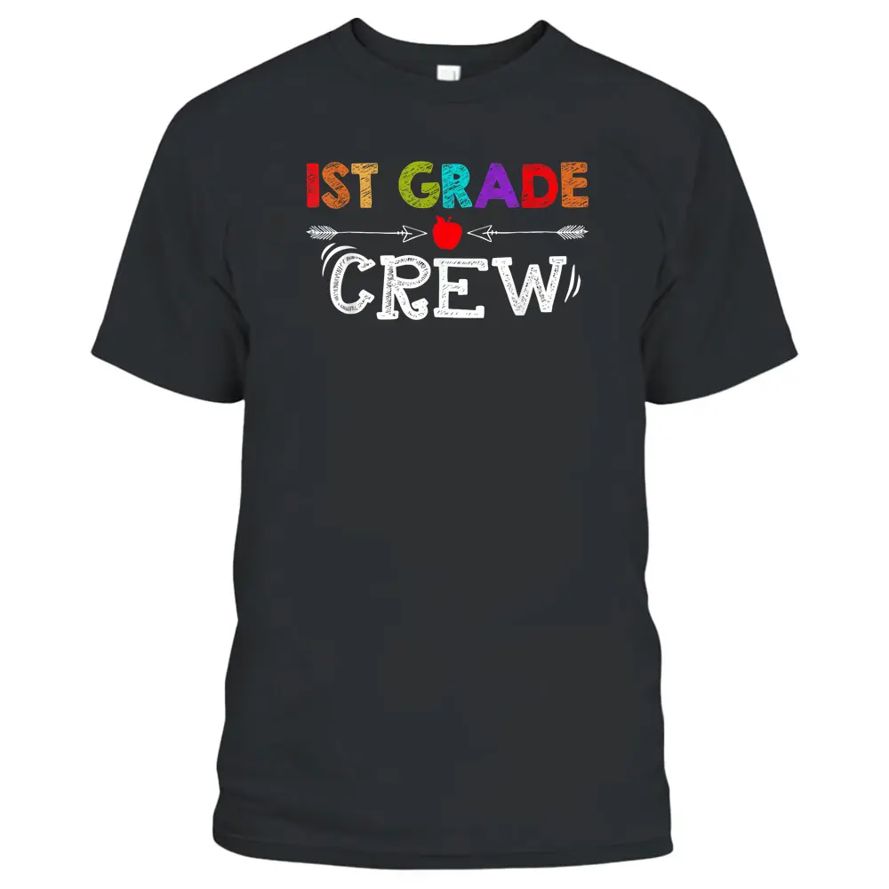 1st Grade Crew Kindergarten Teacher First Day Of School T-Shirt