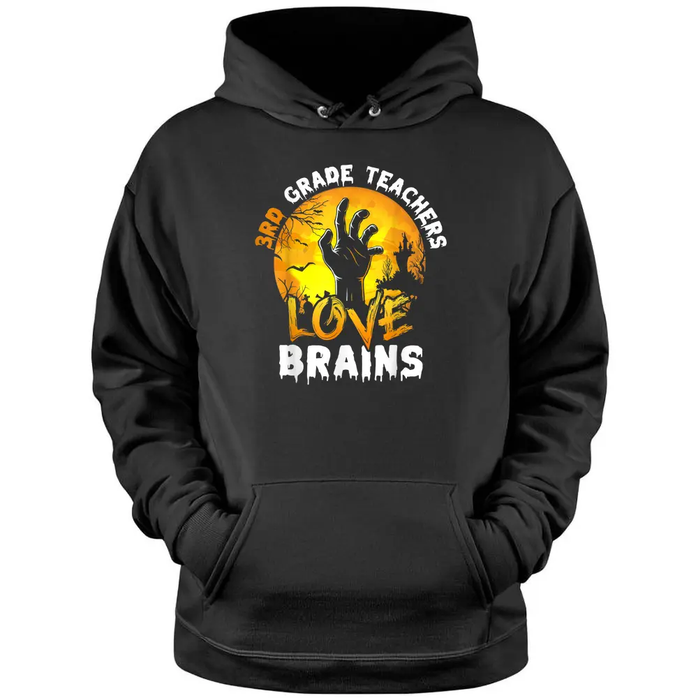 3rd Grade Teacher Love Brains Funny Halloween Costumes Gifts Pullover Hoodie