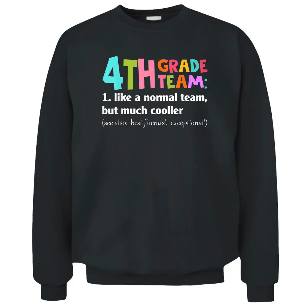 4th Grade Team Definition Cute Teacher Back To School Gift Pullover Sweatshirt