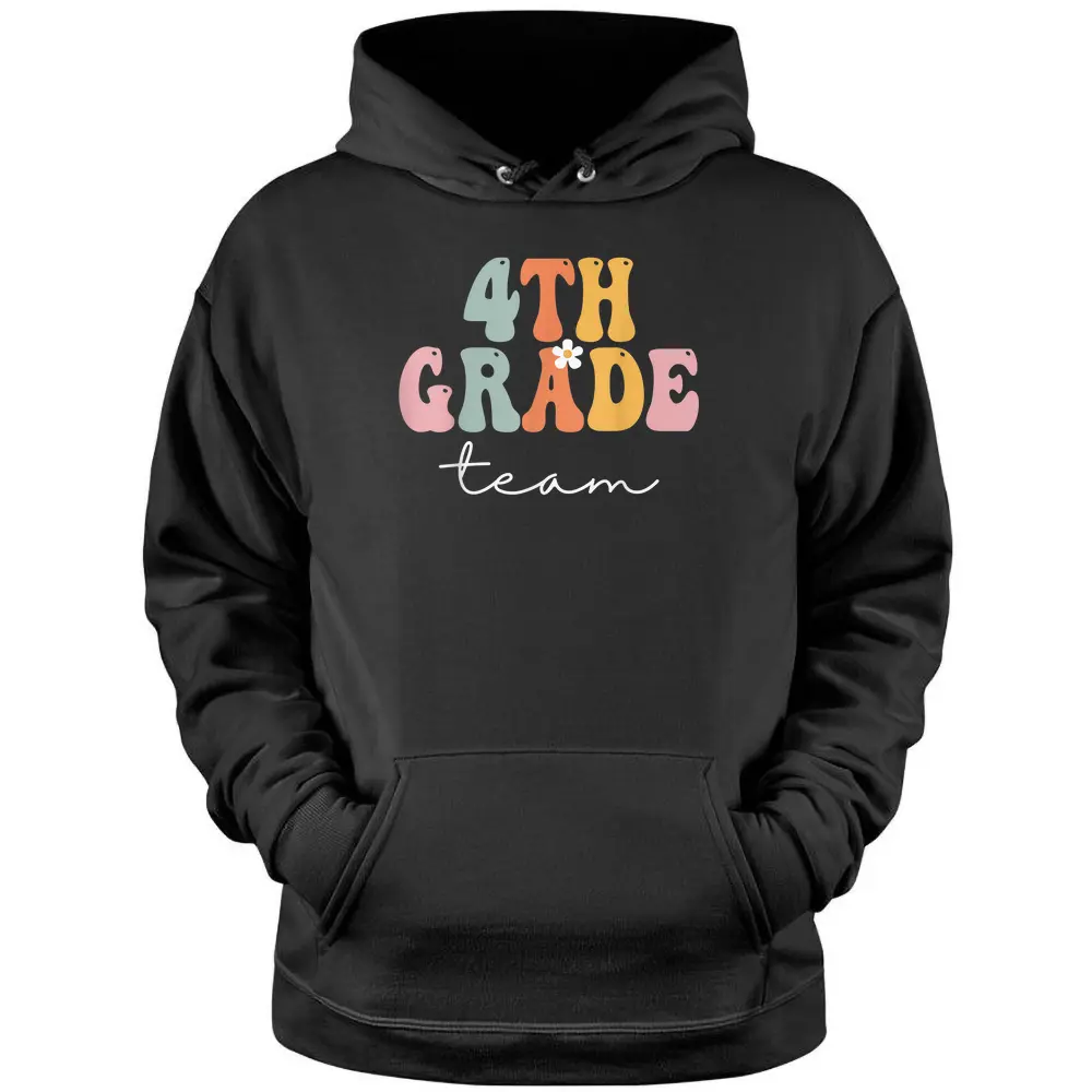 4th Grade Team Retro Groovy Women Happy First Day Of School Pullover Hoodie