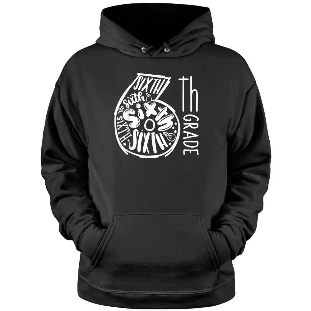 6th Grade Hello Sixth Grade Back To School Teacher Gifts Pullover Hoodie