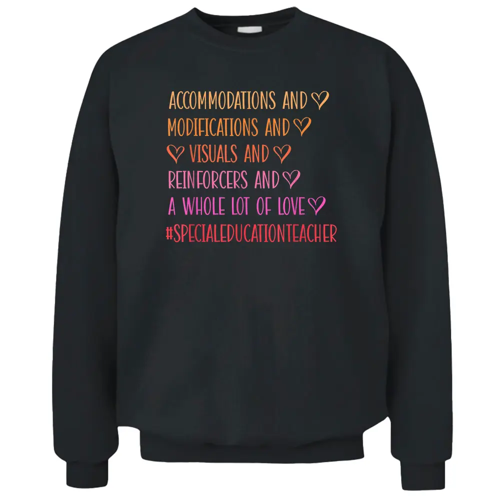 A Whole Lot Of Love Special Education Teacher Pullover Sweatshirt