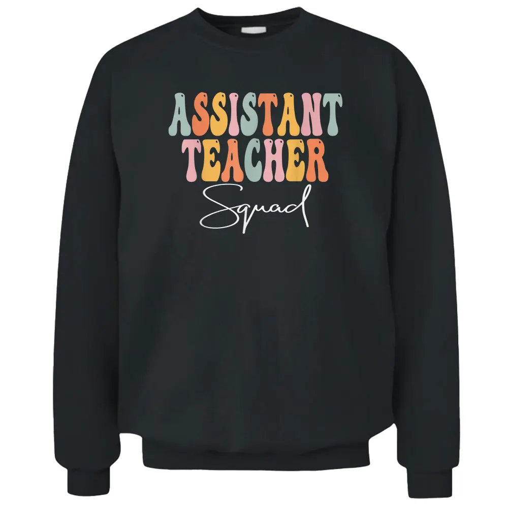 Assistant Teacher Squad Retro Groovy First Day Of School Pullover Sweatshirt