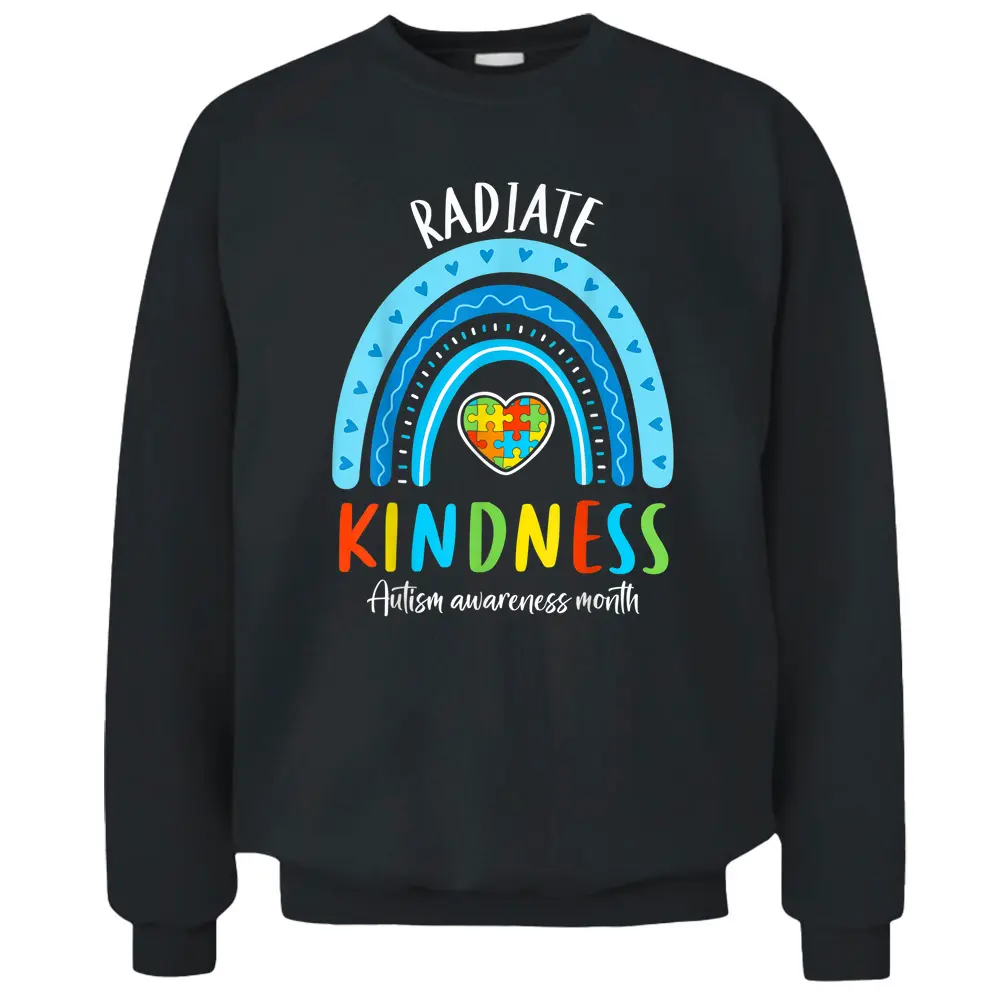 Autism Awareness Special Ed Teacher Radiate Kindness Rainbow Pullover Sweatshirt