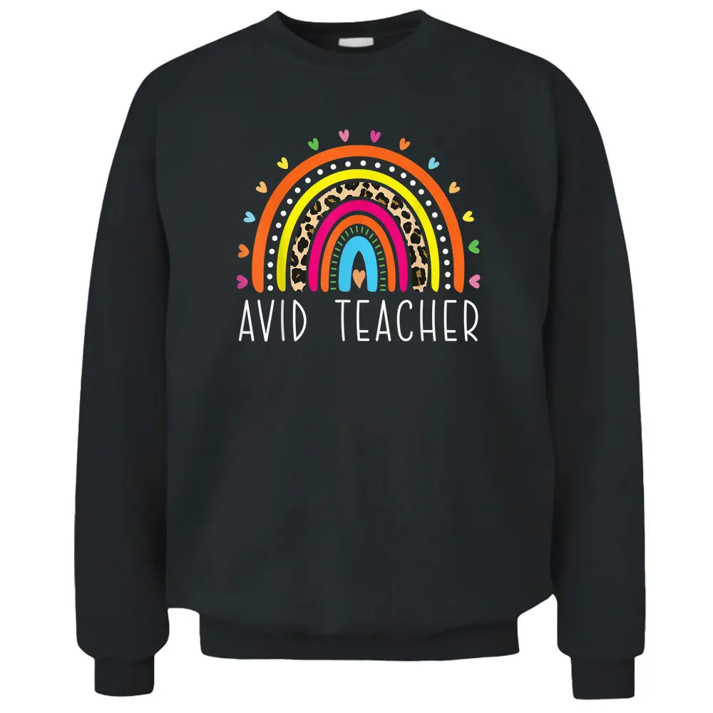 AVID Teacher Gifts Boho Rainbow Back To School Appreciation Pullover Sweatshirt