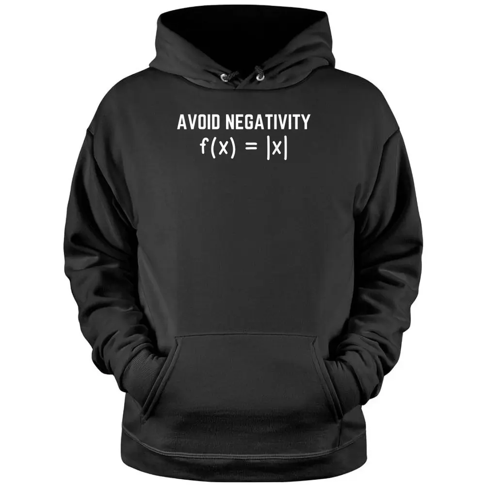 Avoid Negativity Math  Mathematics Funny Math Teacher Pullover Hoodie