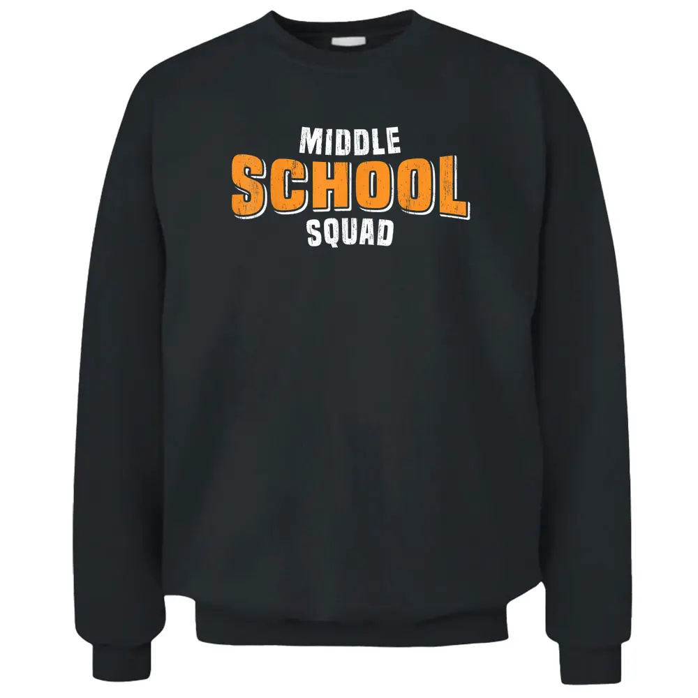 Back To School Design Middle School Squad Teacher Student Pullover Sweatshirt