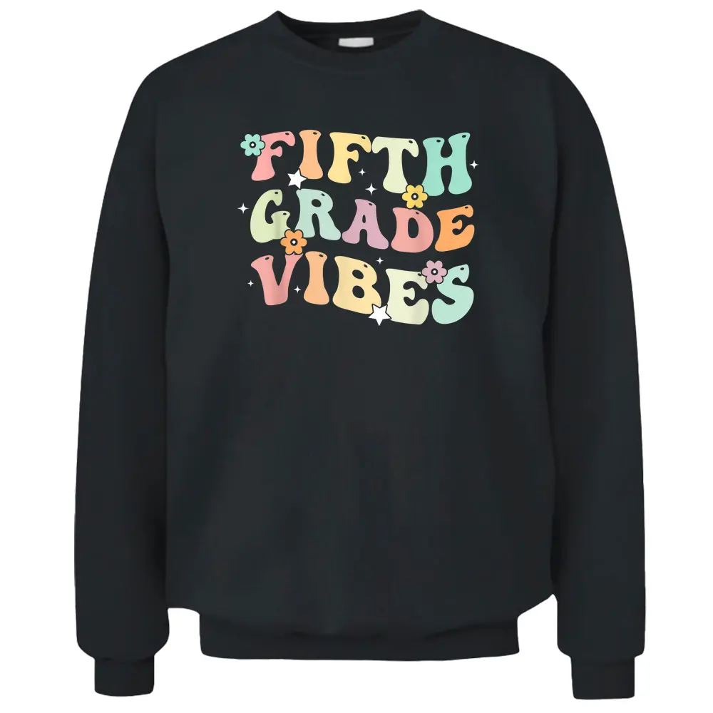 Back To School Fifth Grade Vibes Retro Student Teacher Pullover Sweatshirt