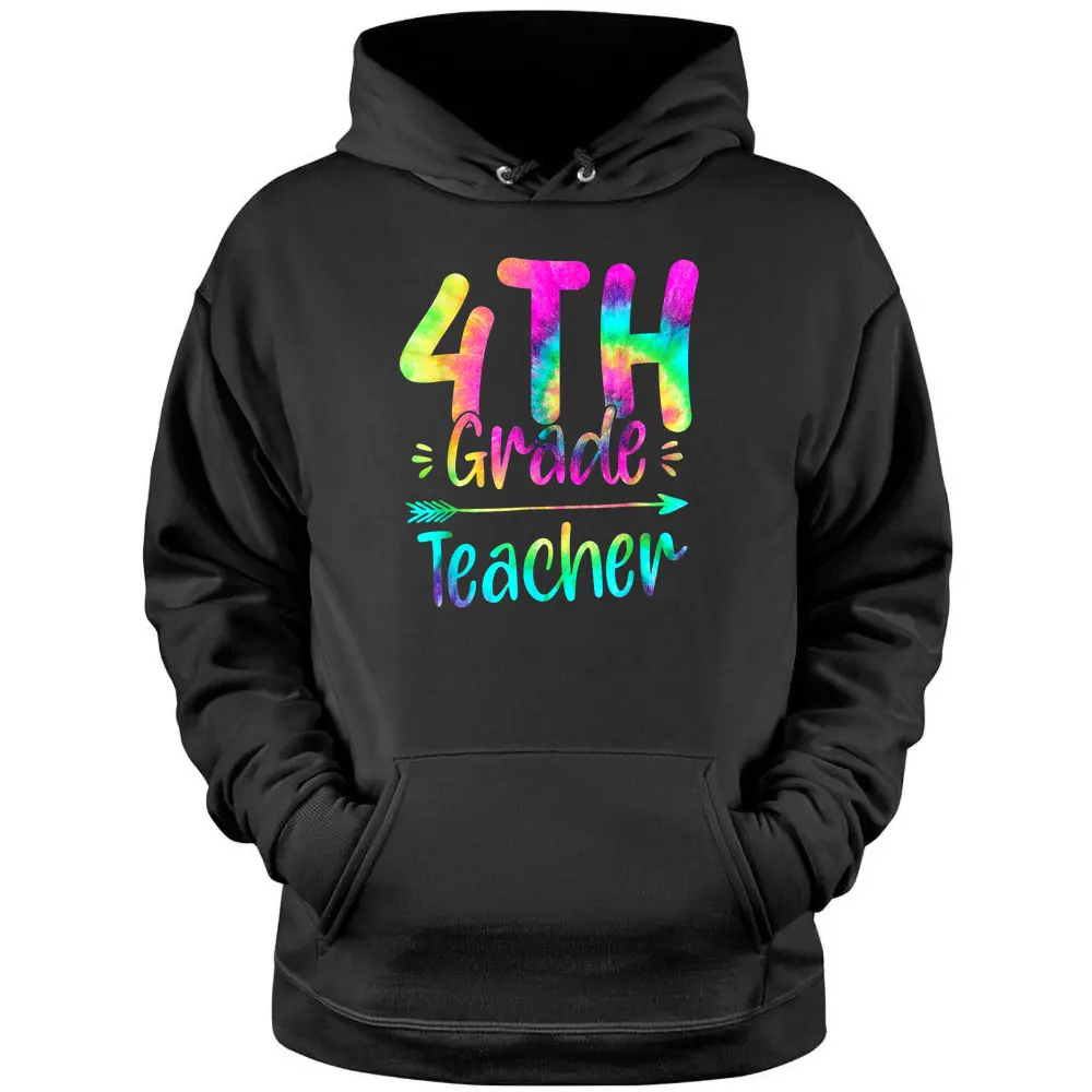 Back To School Fourth Grade Teacher Motivational Tie Dye Pullover Hoodie