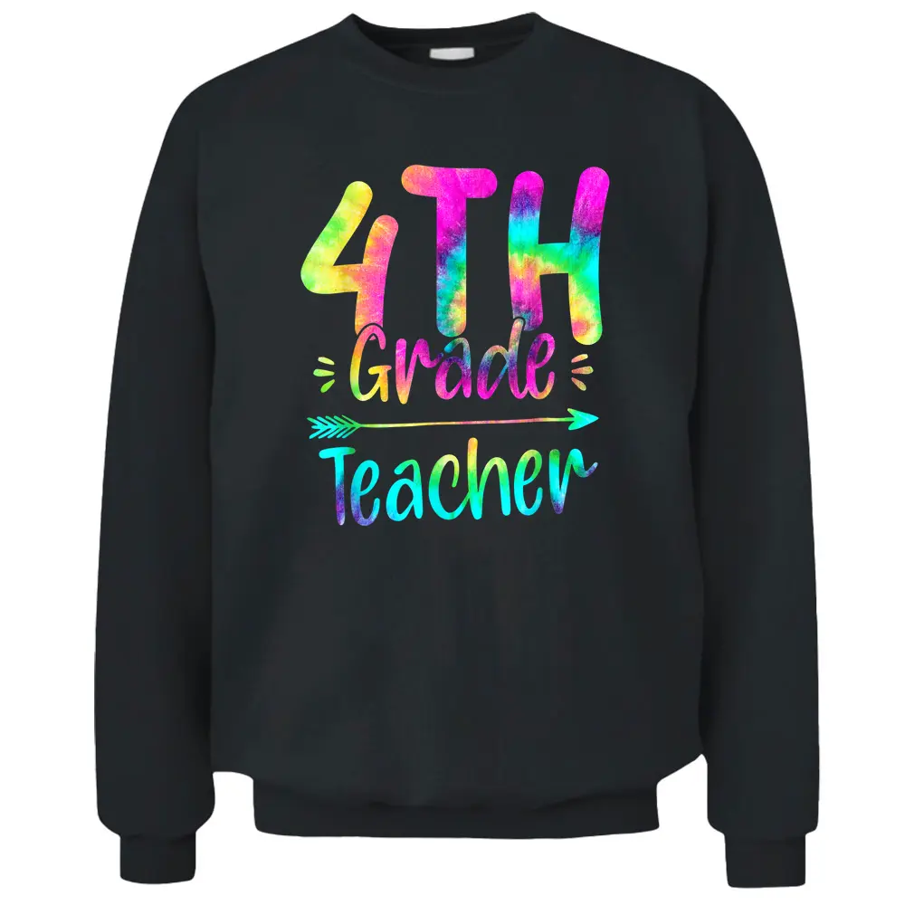 Back To School Fourth Grade Teacher Motivational Tie Dye Pullover Sweatshirt