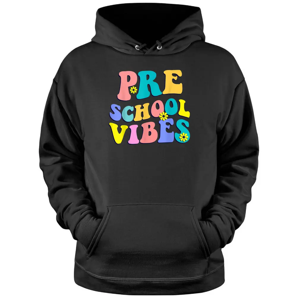 Back To School Preschool Vibes Student Teacher Retro Funny Pullover Hoodie