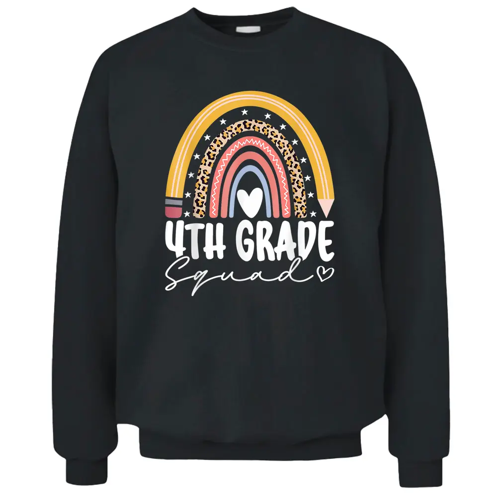 Back To School Rainbow 4th Fourth Grade Squad For Teachers Pullover Sweatshirt