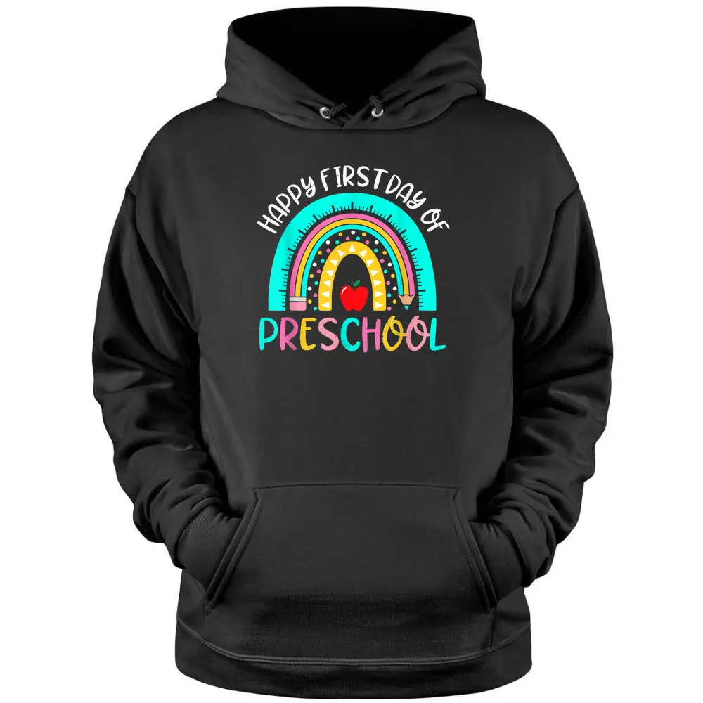 Back To School Rainbow Happy First Day Of Preschool Teacher Pullover Hoodie