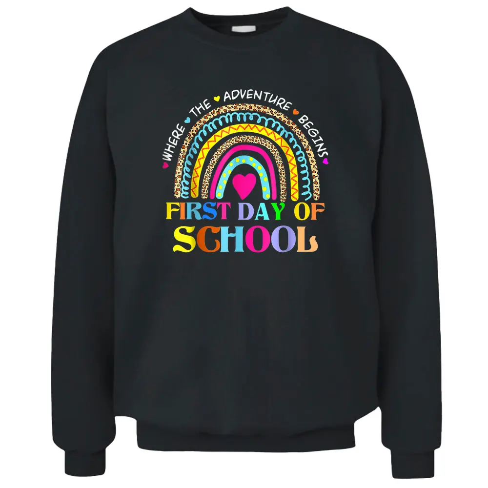 Back To School Rainbow Teacher Happy First Day Of School Pullover Sweatshirt