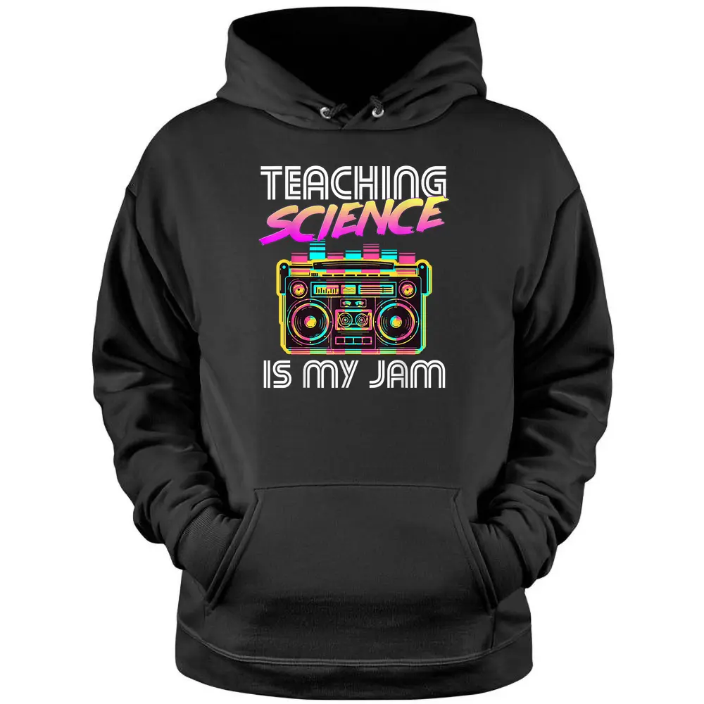 Back To School Retro Science Is My Jam 80s Teacher Boombox Pullover Hoodie