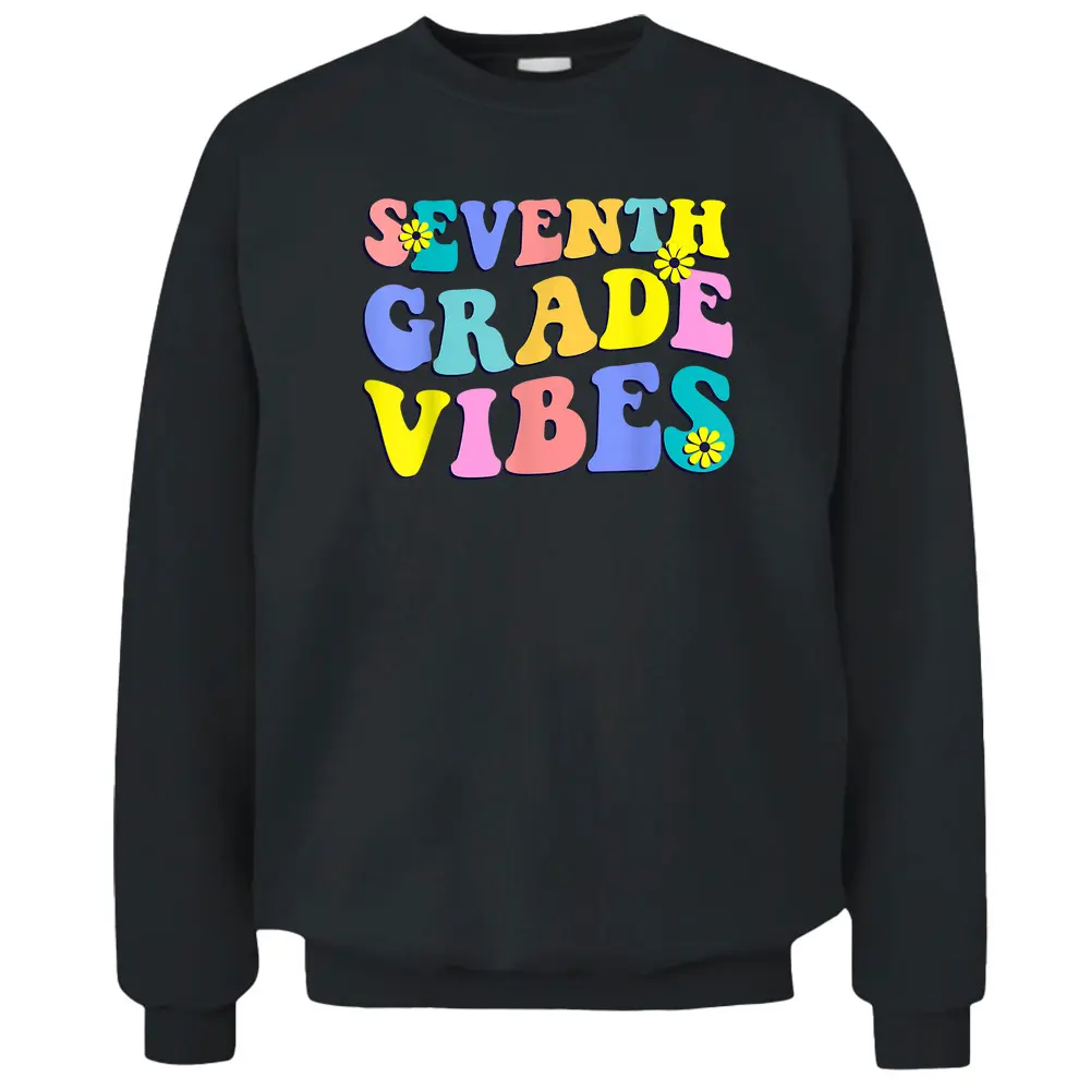 Back To School Seventh Grade Vibes Student Teacher Retro Pullover Sweatshirt