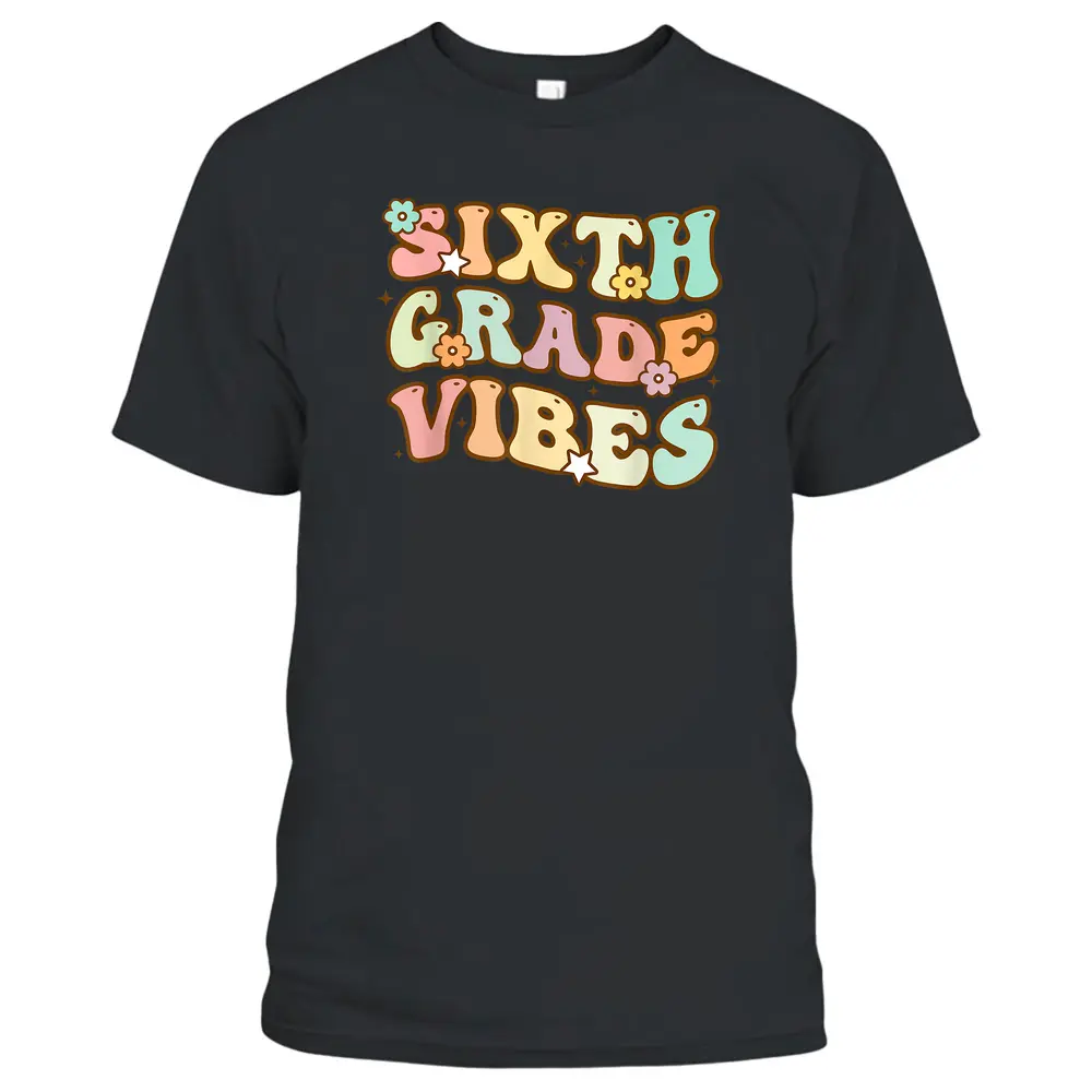 Back To School Sixth Grade Vibes Student Teacher Retro T-Shirt