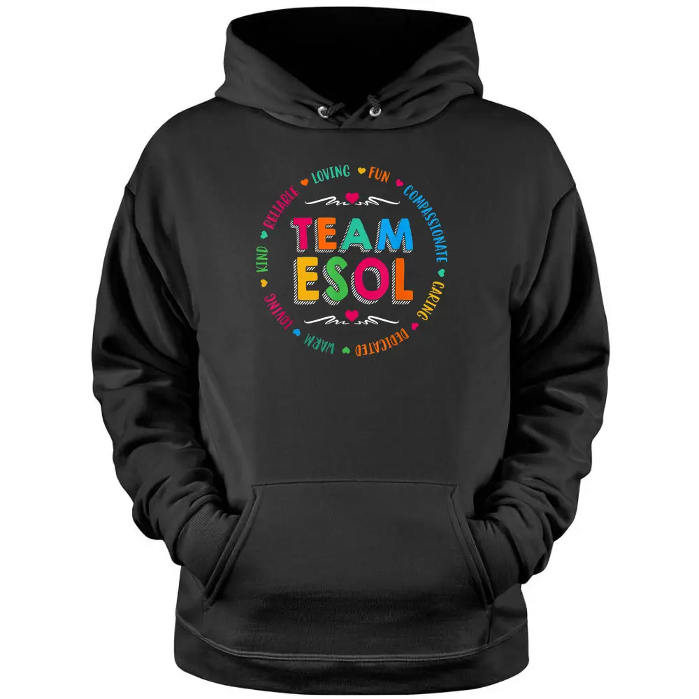 Back To School Teachers Crew Students - Team ESOL Teacher Pullover Hoodie