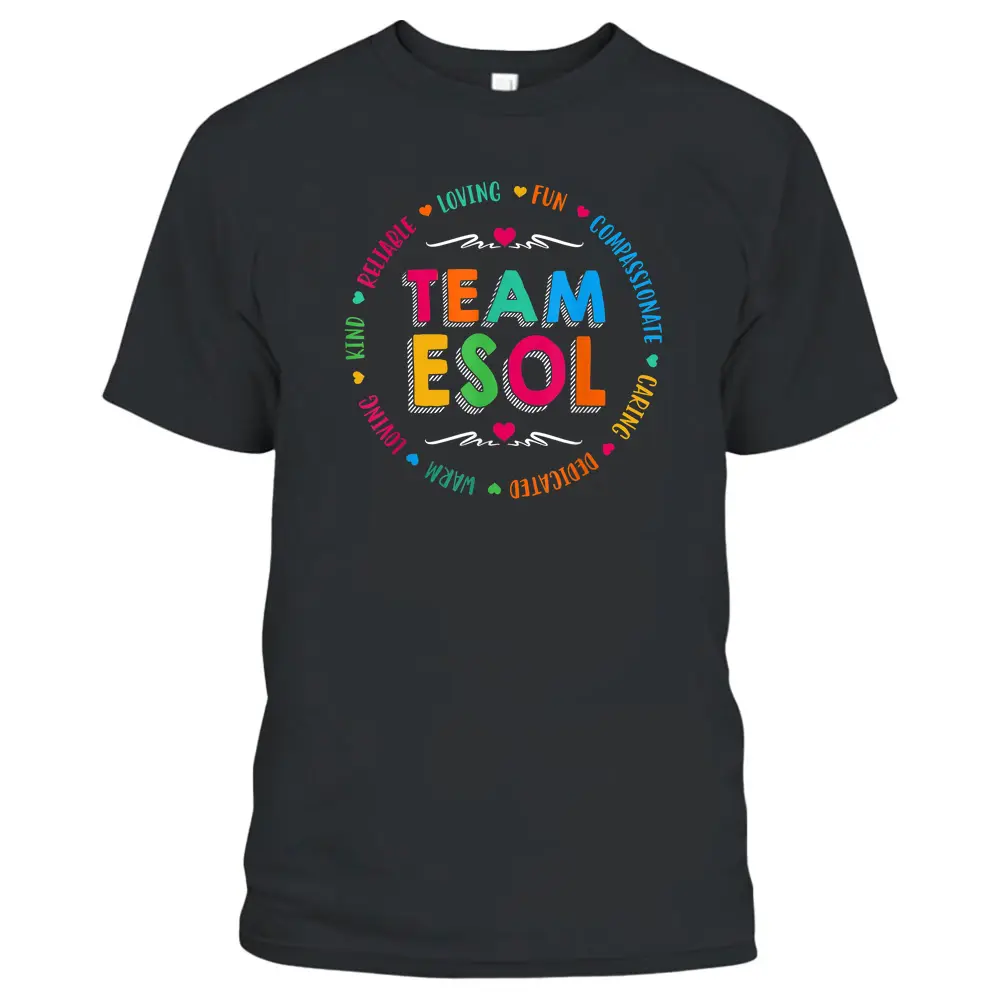 Back To School Teachers Crew Students - Team ESOL Teacher T-Shirt