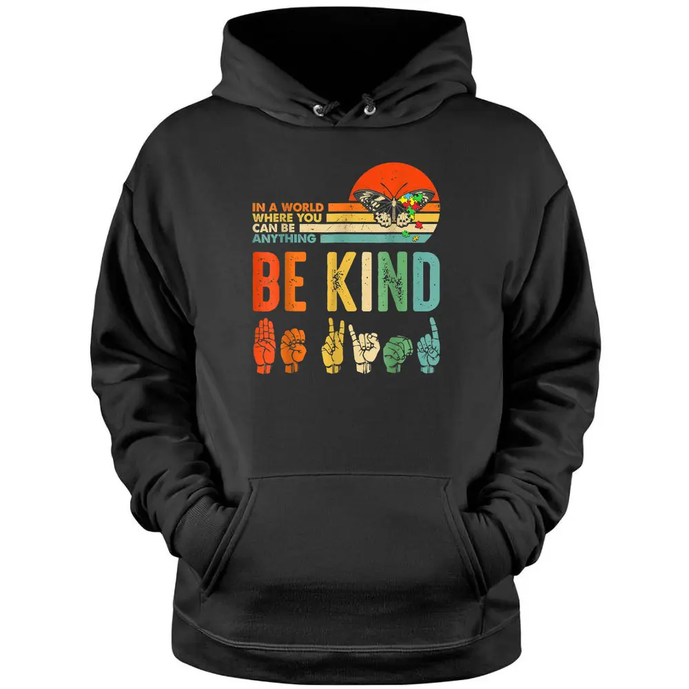 Be Kind Autism Awareness ASL Mom Teacher Kindness Pullover Hoodie