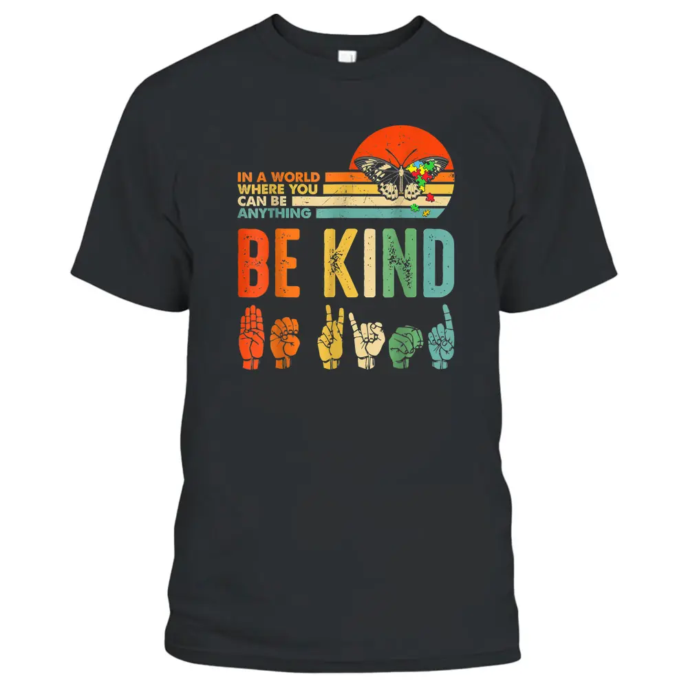 Be Kind Autism Awareness ASL Mom Teacher Kindness T-Shirt