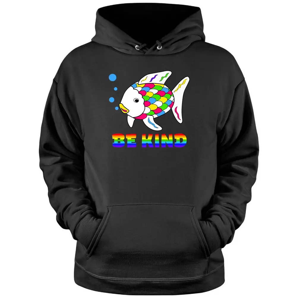 Be Kind Rainbow Fish Teacher Life Teaching Back To School  Pullover Hoodie