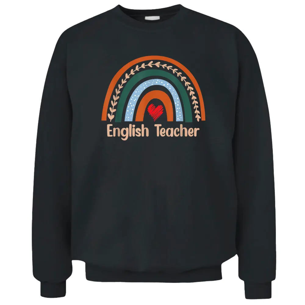 Boho Rainbow English Teacher Back To School Appreciation Pullover Sweatshirt