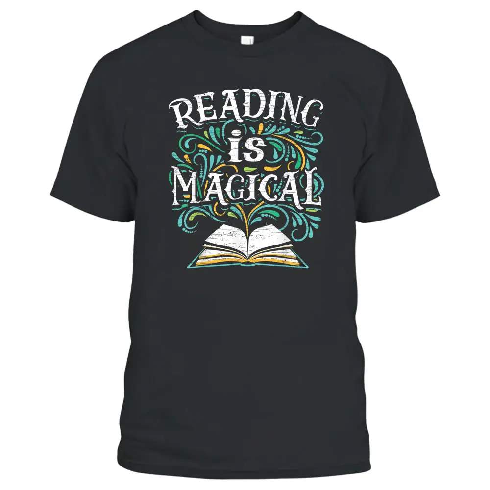 Bookish Bookworm Reading Is Magical Book Lovers Teacher T-Shirt