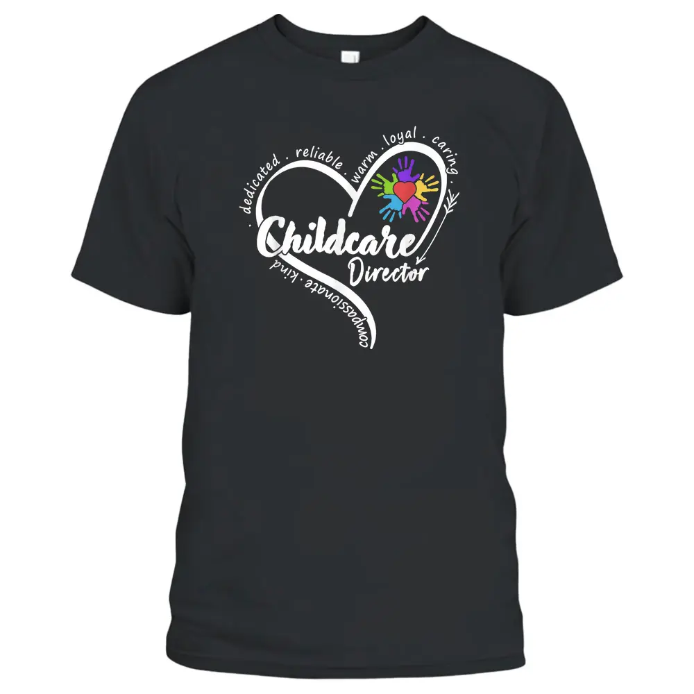 Childcare Director Daycare Provider School Teacher T-Shirt