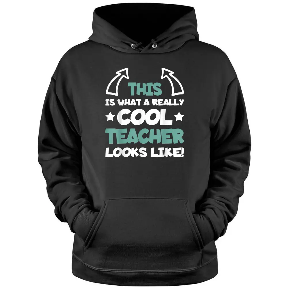 Cool Teacher Funny Saying Teaching Student Men Women Pullover Hoodie