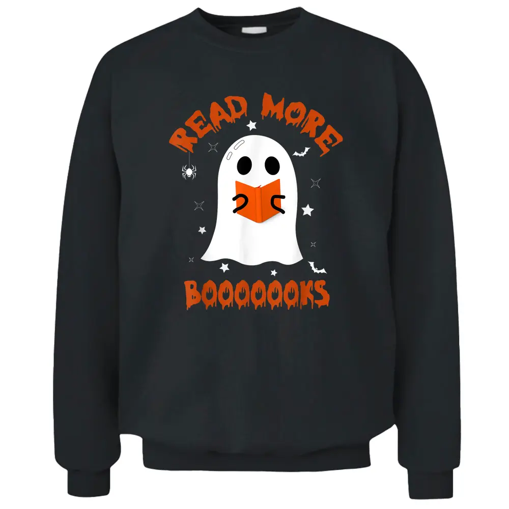 Cute Books Ghost Read More Books Funny Teacher Halloween Pullover Sweatshirt