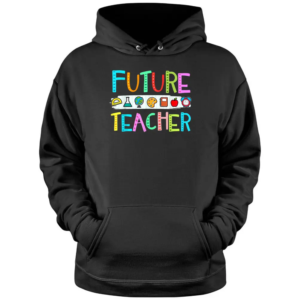 Cute Future Teacher Men Women Pullover Hoodie