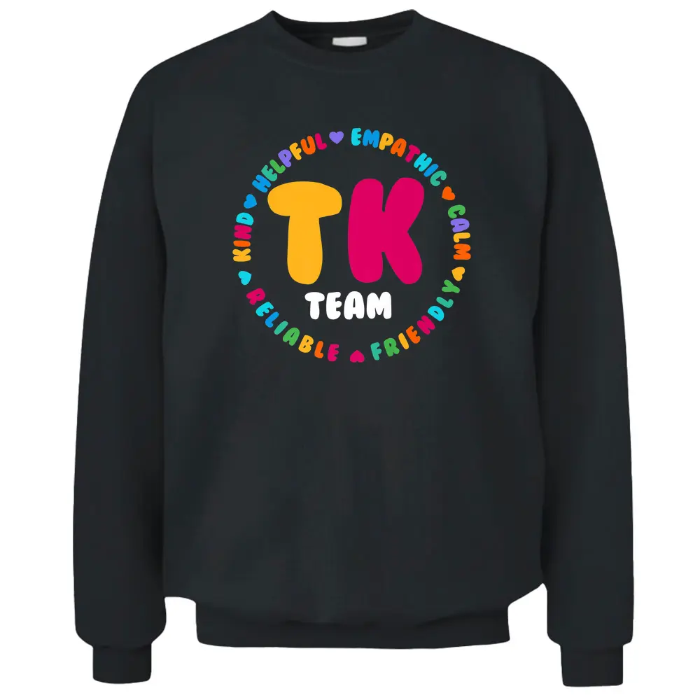 Cute Transitional Kindergarten Teacher Team Crew TK Squad Pullover Sweatshirt