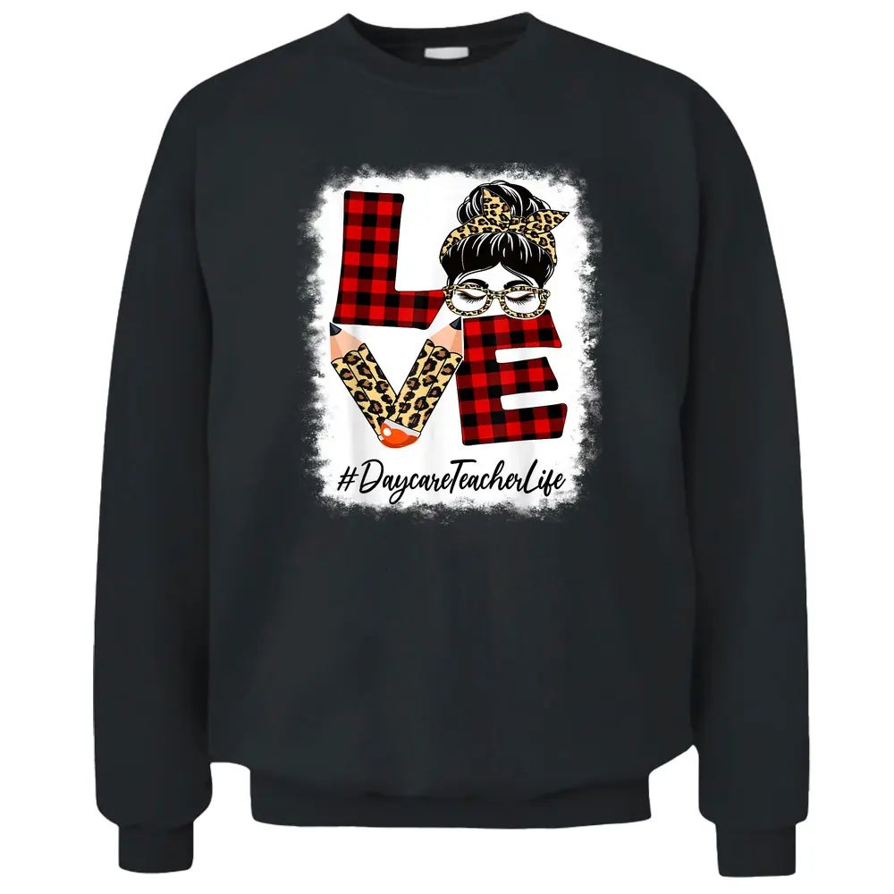 Daycare Teacher Love Messy Bun Leopard Back To School Pullover Sweatshirt