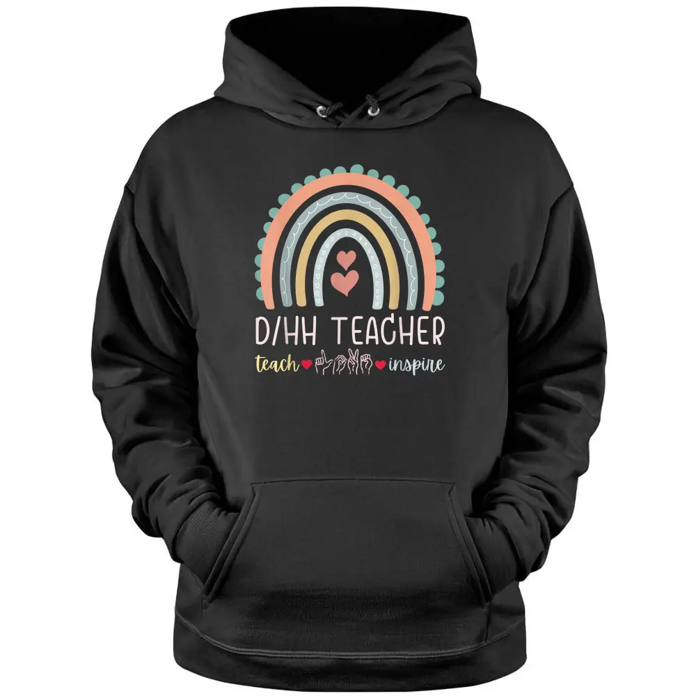 DHH Teacher Deaf And Hard Of Hearing ASL Teachers Rainbow Pullover Hoodie