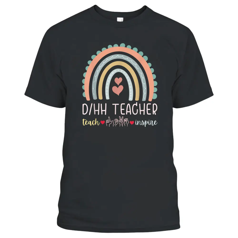 DHH Teacher Deaf And Hard Of Hearing ASL Teachers Rainbow T-Shirt