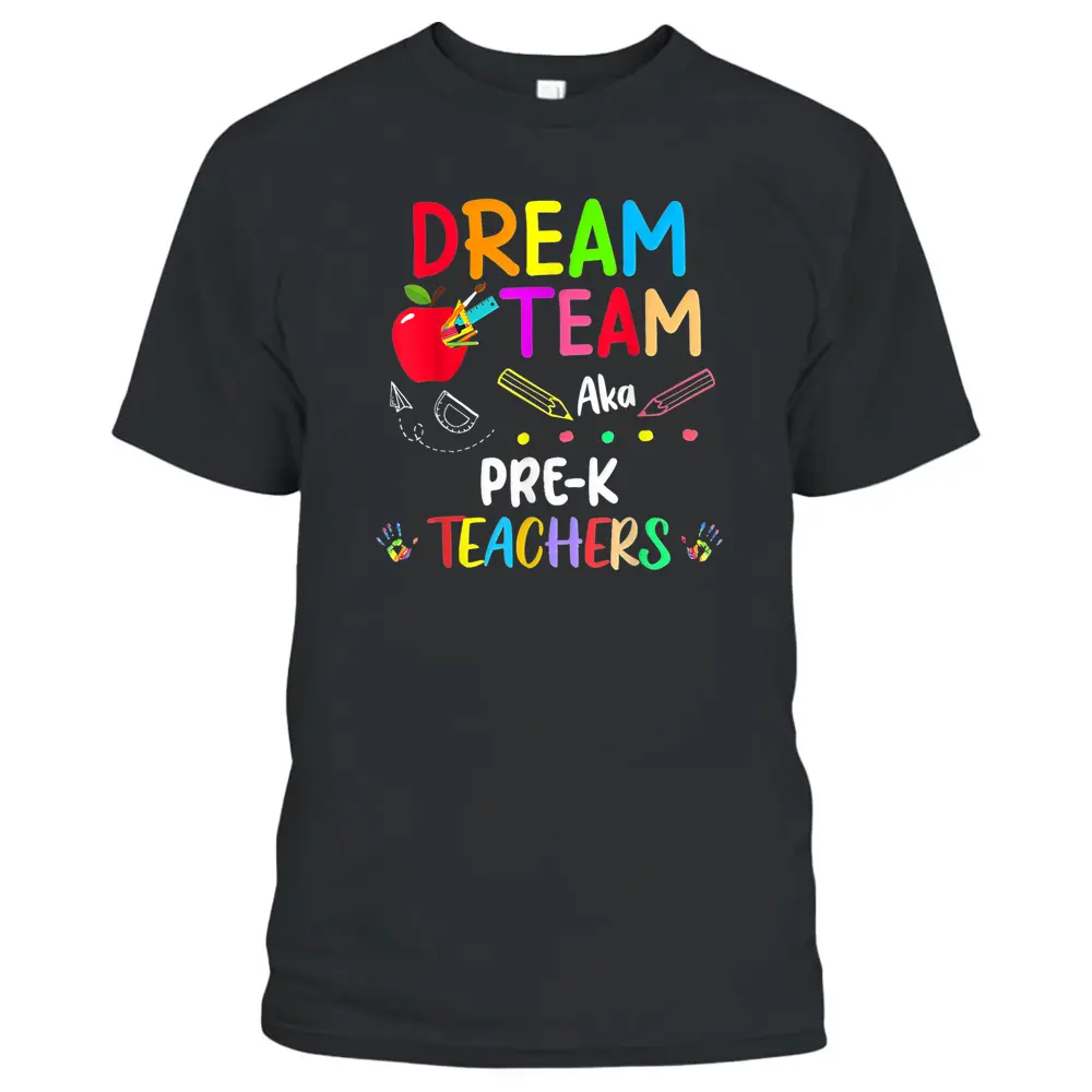 Dream Team Pre-K Funny Teachers Back To School T-Shirt