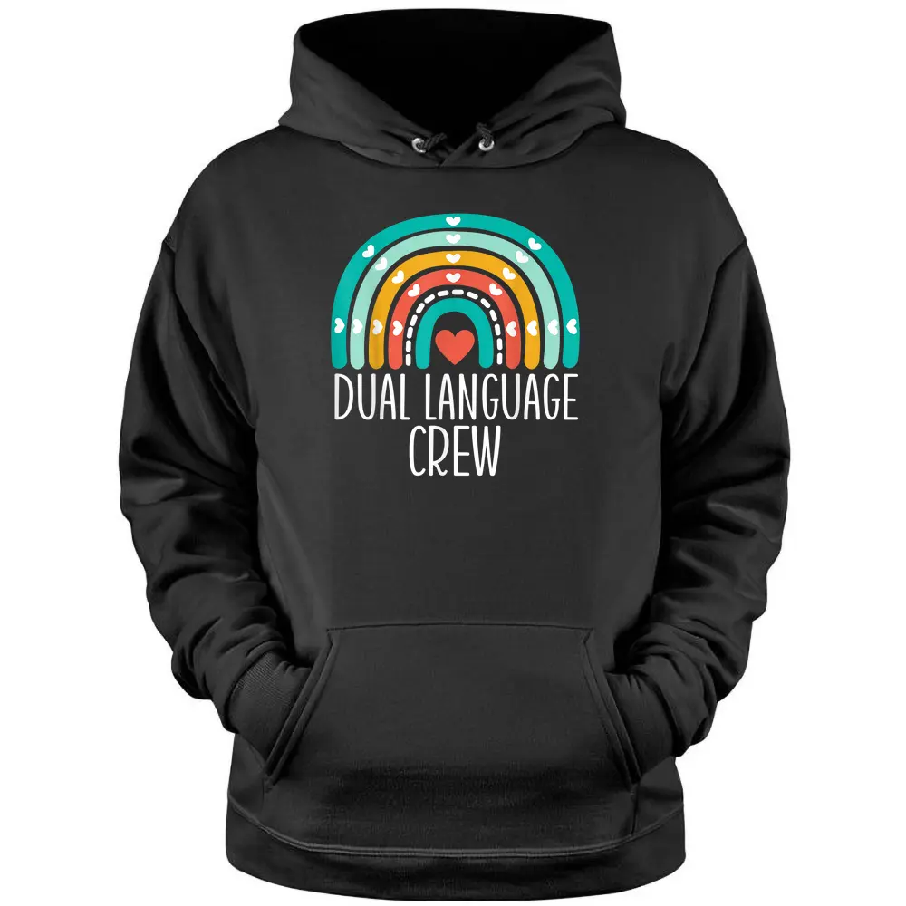 Dual Language Crew Rainbow Bilingual Teacher Dual Language Pullover Hoodie