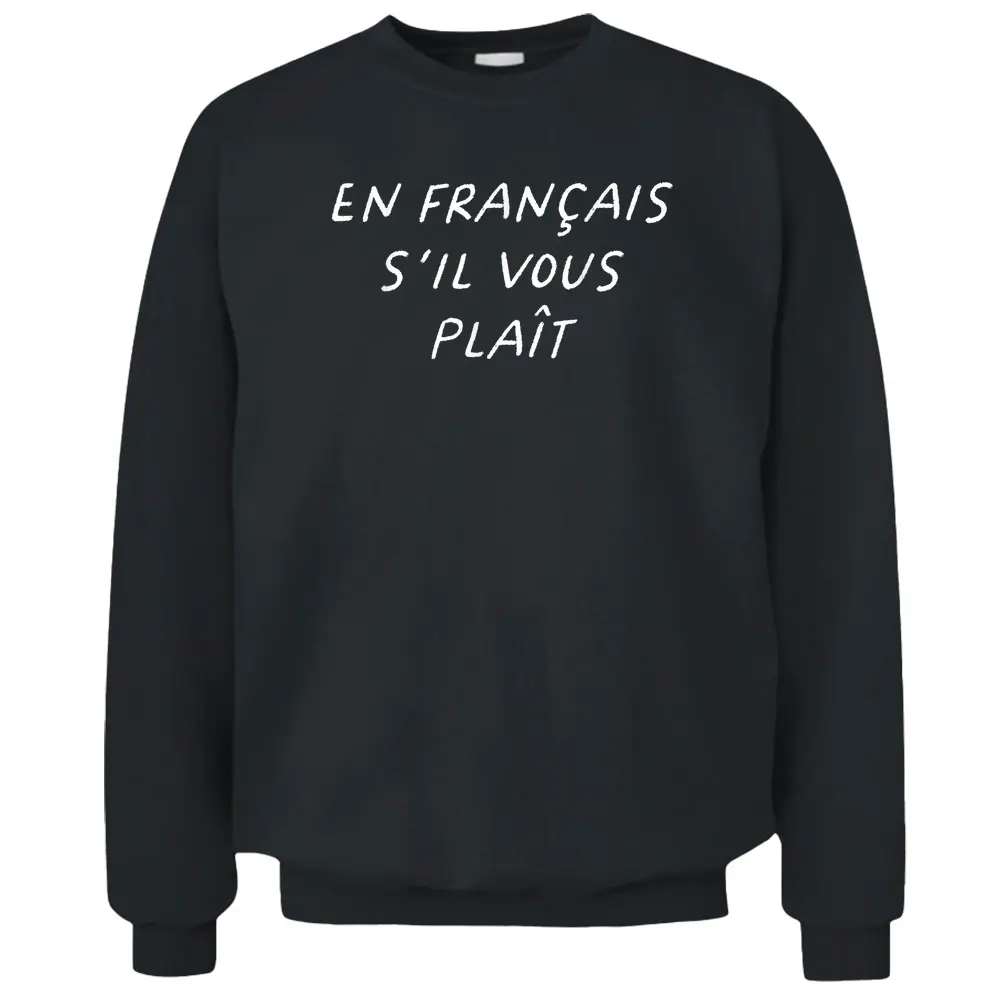 En Francais S'il Vous Plait French Teacher Back To School Pullover Sweatshirt